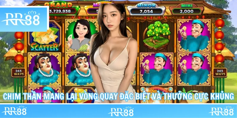 Chim thần mang lại vòng quay đặc biệt và thưởng cực khủng