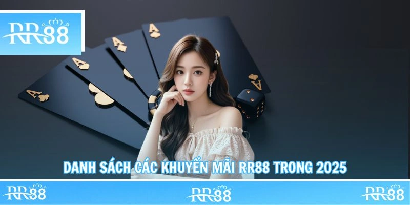 Danh sách các khuyến mãi RR88 trong 2025