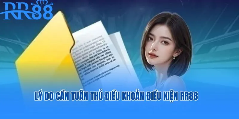 Một số lý do người chơi cần tuân thủ điều khoản điều kiện RR88