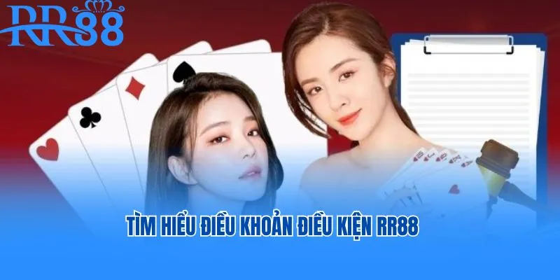 Chi tiết về nội dung điều khoản điều kiện RR88