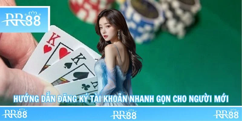 Hướng dẫn đăng ký tài khoản nhanh gọn cho người mới