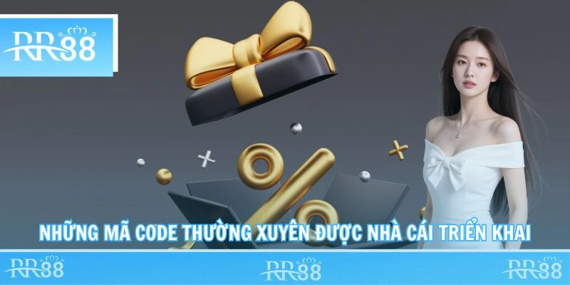 Những mã code thường xuyên được nhà cái triển khai