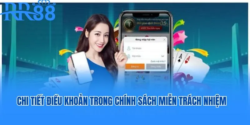 Chi tiết các điều khoản trong chính sách miễn trách nhiệm