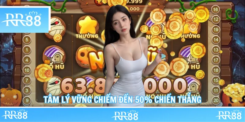 Tâm lý vững chiếm đến 50% chiến thắng